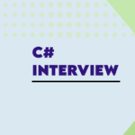 csharp-interview-question-and-answer